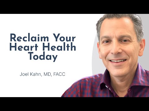 Reclaim Your Heart Health Today with Dr. Joel Kahn
