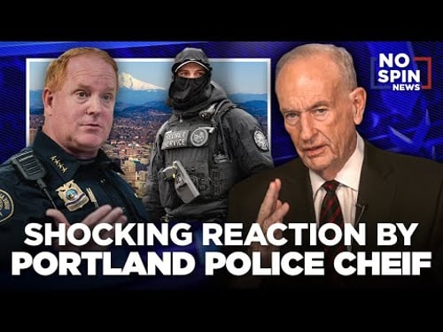 Bill O'Reilly on the SHOCKING Reaction by Portland's Police Chief