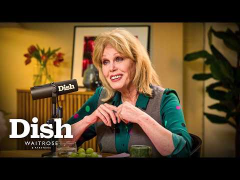 Joanna Lumley shares the secret on long lasting love | Dish Podcast | Waitrose