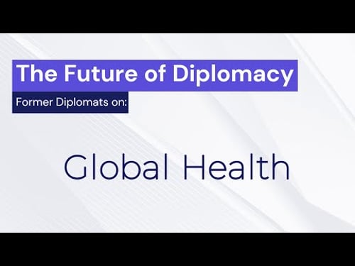 Global Health - The Future of Diplomacy