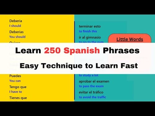 Learn 250 Spanish Phrases - Easy Technique to Learn Fast