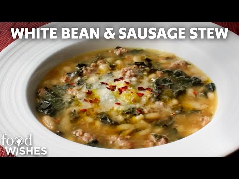Italian White Bean & Sausage Stew | Food Wishes