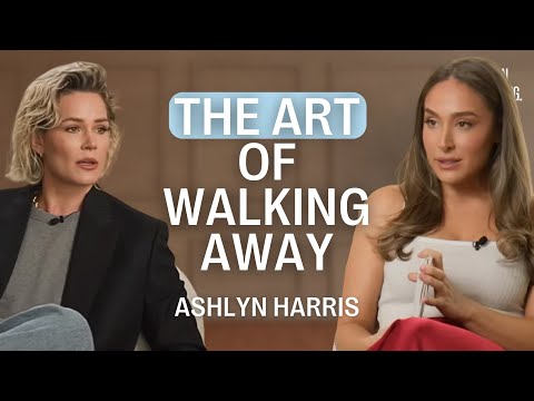 The Art of Walking Away (Before You Lose Yourself) with Ashlyn Harris