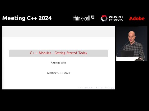 C++ Modules - Getting started today - Andreas Weis - Meeting C++ 2024
