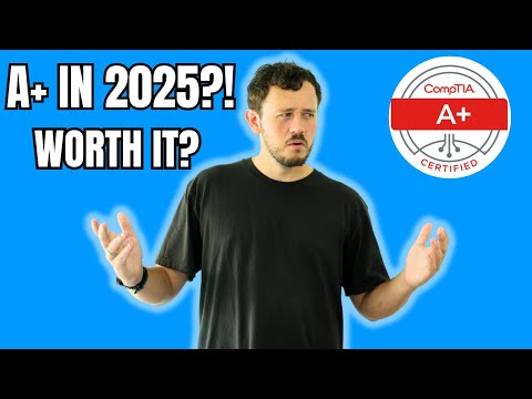 I Took The A+ - Here's What I'd Do If I Was Starting in 2025