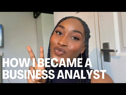 HOW I BECAME A BUSINESS ANALYST