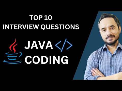 Top 10 Java Coding Questions to Crack Your Next Interview | Java Interview Preparation