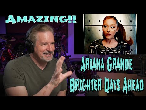 Ariana Grande - Brighter Days Ahead Reaction and Analysis Comprehensive and Fun Fact Filled