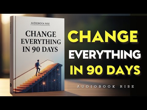 Give Yourself 90 days to Change Everything | Best Audiobooks