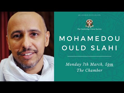 Mohamedou Ould Slahi | Cambridge Union
