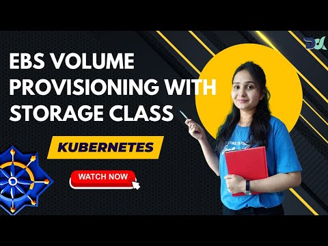 EBS Volume Provisioning with Storage Class and PVC creation in Kubernetes: A Practical Guide