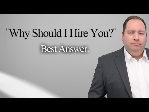 Job Interview Question "Why Should I Hire You?" How To Answer.