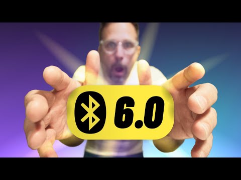 What Bluetooth 6.0 means for us