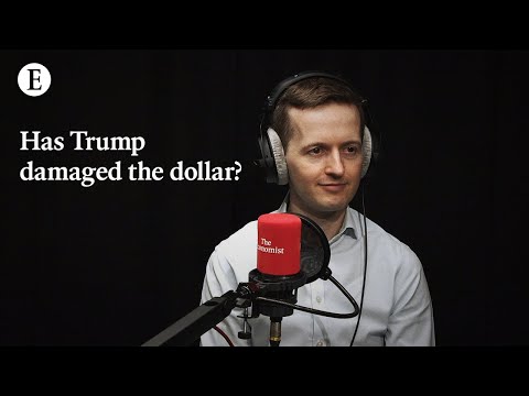 Has Trump damaged the dollar? | The Intelligence podcast