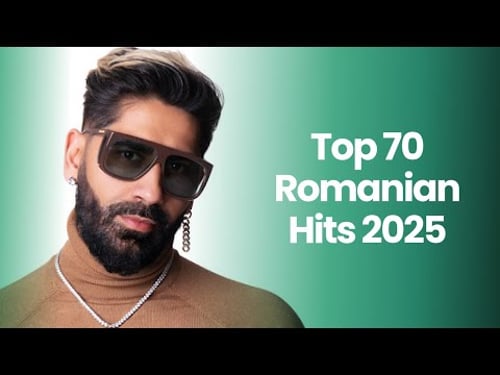Best Romanian Music 2025 πΆ Top 70 Romanian Hits 2025 Mix πΆ` Popular Romanian Songs 2025 Playlist