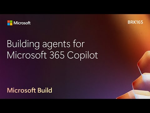 Building agents for Microsoft 365 Copilot | BRK165