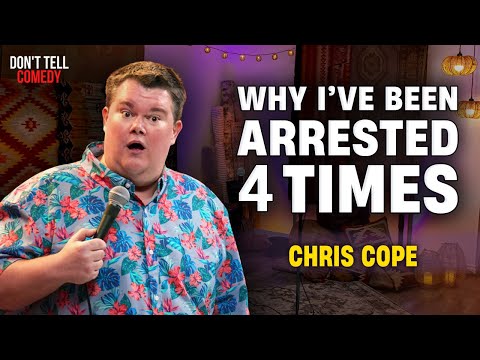 Why I've Been Arrested 4 Times | Chris Cope | Stand Up Comedy