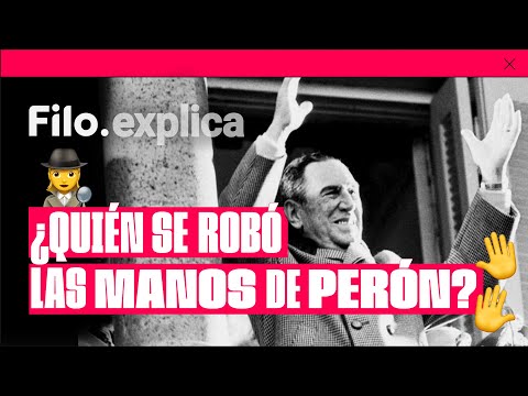 Quién y por qué se robó las manos de Juan Domingo Perón: historia de misterio y mafia | Filo.explica