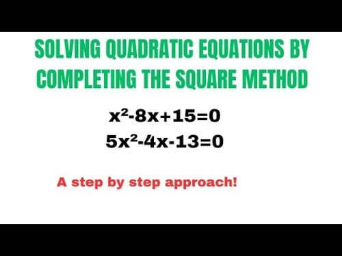 How to Solve Quadratic Equations by Completing the Square | Algebra 2