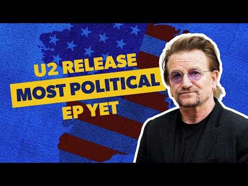 U2 Release Most Political EP Yet | Days Of Ash