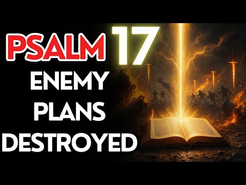 ⚡ Powerful Psalm 17 Prayer for Heavenly Protection & Deliverance from Enemies