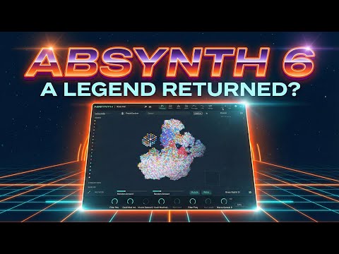 Absynth 6 Review: The Return of a Sound Design Legend?