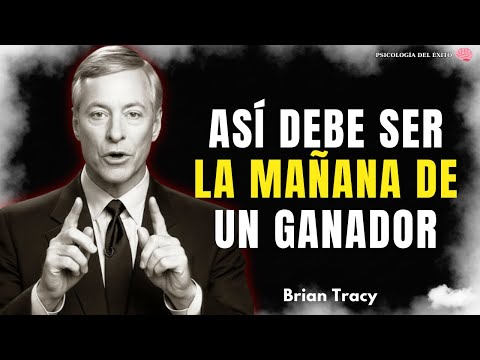 7 Hábitos IMPRESCINDIBLES para Empezar el Día | Brian Tracy