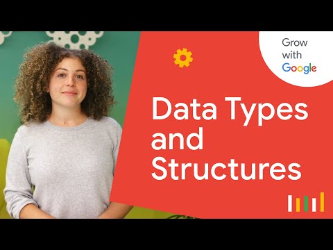 Understanding Data Types and Structures | Google Data Analytics Certificate