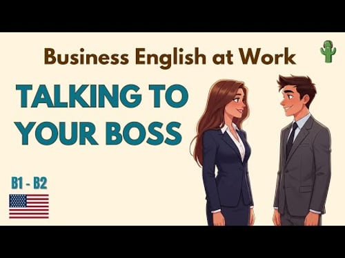 Business English at Work - Talking to your Boss | English podcast