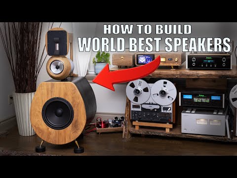How To Build The World's Best Speakers