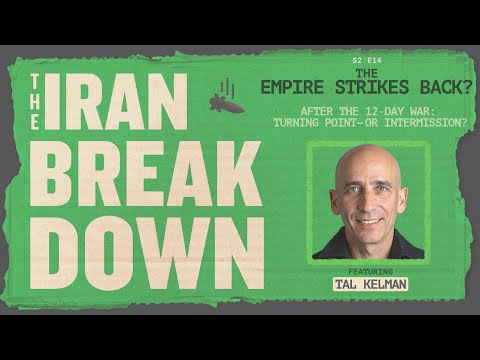 THE IRAN BREAKDOWN | The Empire Strikes Back? (Mark Dubowitz feat. Tal Kelman)