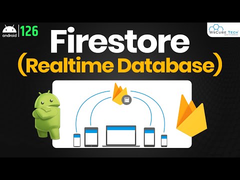 Learn about Firebase FireStore Realtime Database | Android Firebase Tutorial