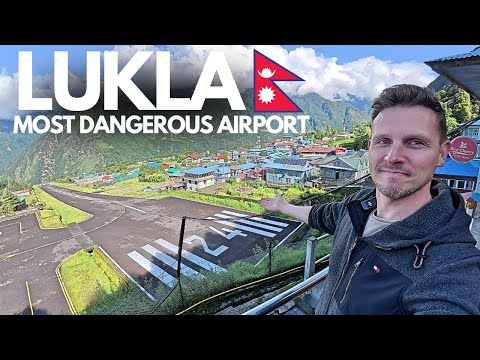 Nepal's LUKLA - The World's Most Dangerous Airport!