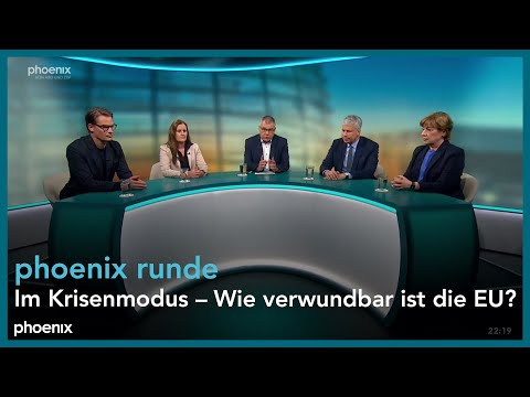 phoenixRunde: Im Krisenmodus – Wie verwundbar ist die EU?