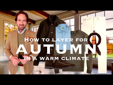 How to Layer for Autumn in a Warm Climate
