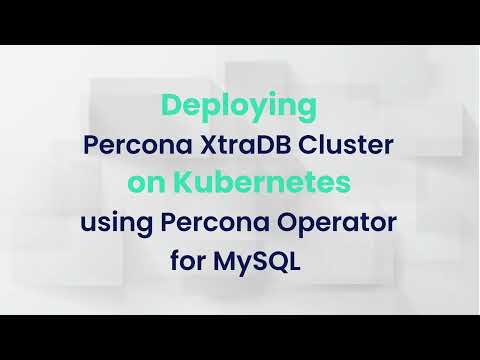 How to deploy MySQL on Kubernetes with Percona Operator for MySQL