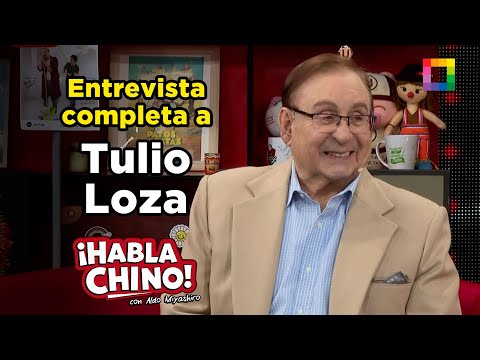 Habla Chino - SET 26 - ENTREVISTA COMPLETA A TULIO LOZA | Willax