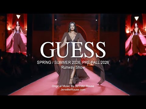 GUESS Spring Summer 2026 and Pre-Fall 2026 Runway Show - Original Music By Jennifer Rouse