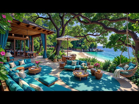 Morning Seaside Cafe Ambience For Stress Relief | Quiet Jazz In Seaside Serenity For Relaxation