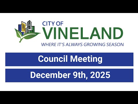 City of Vineland Council Meeting: December 9, 2025