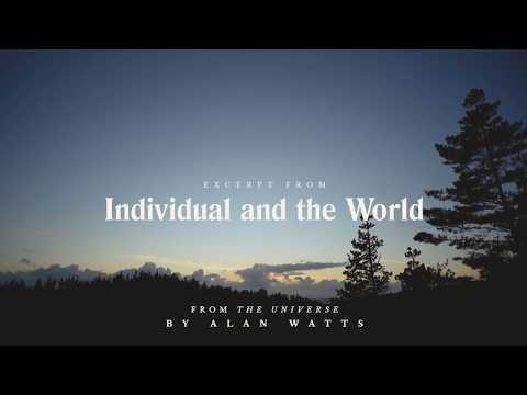 Alan Watts - Individual and the World Pt 1 Full Lecture - Alan Watts Organization Official