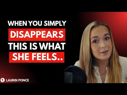 10 Things They Feel When You Suddenly Disappear | Female Psychology
