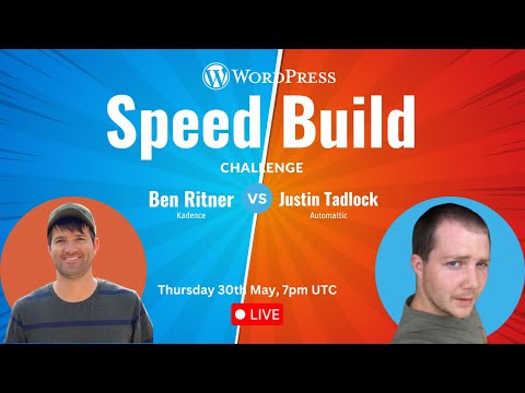 Website Speed Build Challenge - Ben Ritner (Kadence Founder) vs Justin Tadlock (Automattic)