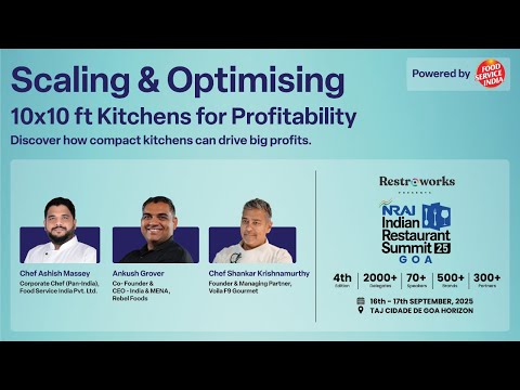 EP 02 | Scaling & Optimising 10x10 ft Kitchens for Profitability –NRAI Indian Restaurant Summit 2025