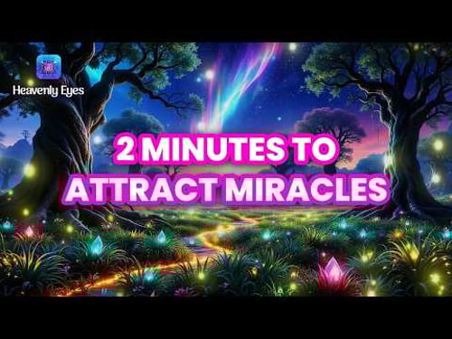 Take 2 minutes of Your Listening to Attract Miracles โง Manifest Anything You Want โง Raise Vibration