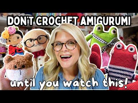 Don't Crochet AMIGURUMI TOYS Until You Watch THIS: