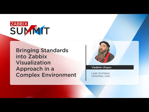 Standardizing Zabbix Visualization in Complex Environments by Vladimir Ulogov / Zabbix Summit 2025