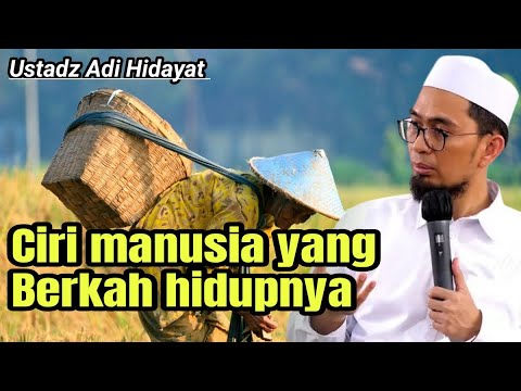 TANDA-TANDA MENDAPATKAN KEBERKAHAN DALAM HIDUP Kajian:Ustadz Adi Hidayat