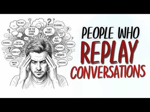 If You Replay Conversations in Your Head, You Have These 7 Rare Traits