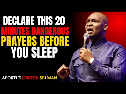 Declare These 20 Minutes Dangerous Prayers Before You Sleep โ Night Warfare That Changes Destinies